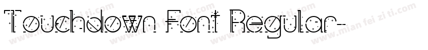 Touchdown Font Regular字体转换